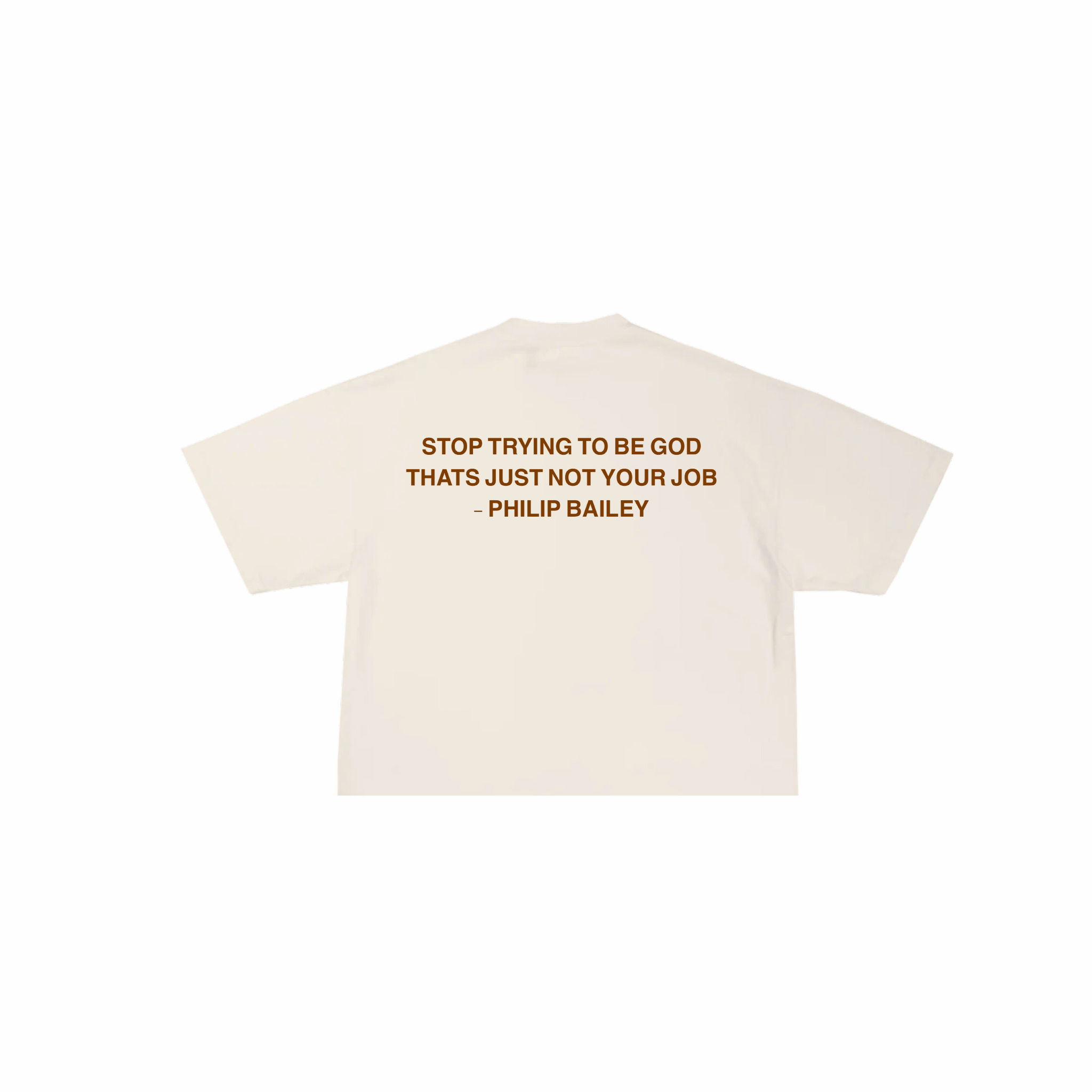 Stop Trying To Be God T-Shirt (Philip Bailey, Travis Scott)
